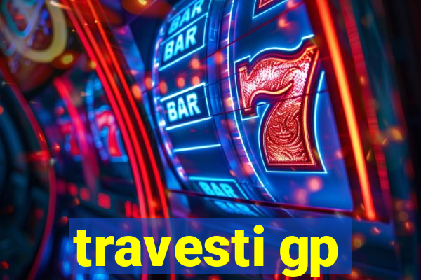 travesti gp